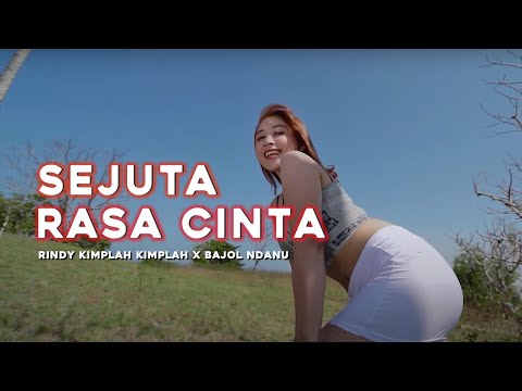 SEJUTA RASA CINTA - Rindy Kimplah Kimplah X Bajol Ndanu (Official Music Video)