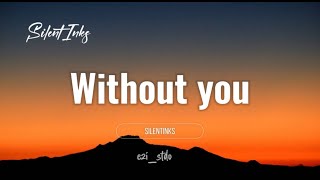 Without you