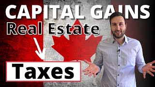 How Is Capital Gains Tax Calculated On Real Estate In Canada?