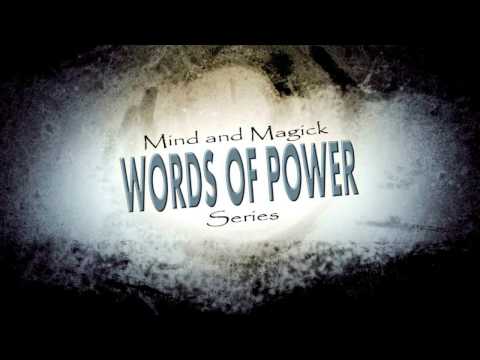 Mind and Magick Mystery School: A Few Words on "Words of Power"