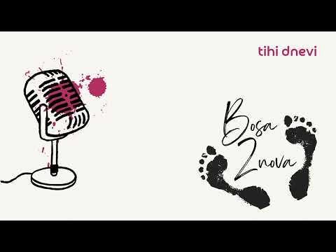 BosaZnova - Tihi dnevi