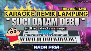 Download lagu SUCI DALAM DEBU - KARAOKE REMIX LAMPUNG - NADA PRIA mp3 Download lagu SUCI DALAM DEBU - KARAOKE REMIX LAMPUNG - NADA PRIA mp3