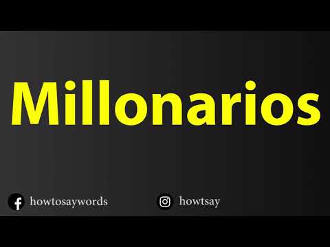 How To Pronounce Millonarios