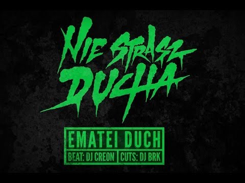 EMATEI DUCH - NIE STRASZ DUCHA prod DJ CREON cutz DJ BRK support LABIRYNT & DEFINICJA