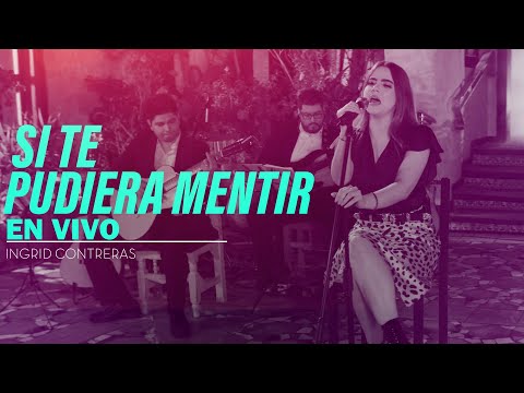 Ingrid Contreras - Si Te Pudiera Mentir (En Vivo)