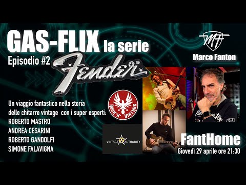 FANTHOME GASFLIX La serie - parliamo di Vintage - FENDER