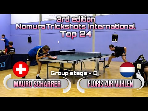 Top 24 Group D Mauro Schärrer vs Floris Zur Muhlen - Nomuratrickshots international #tabletennis