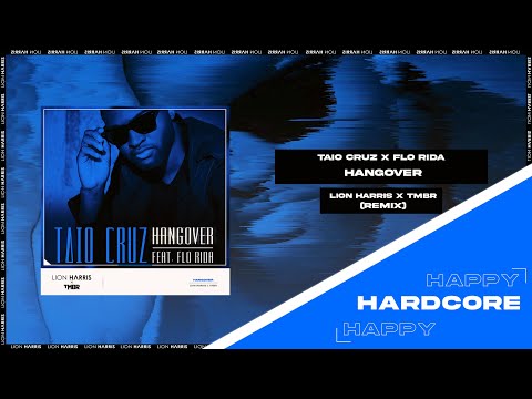 Taio Cruz (ft. Flo Rida) - Hangover (LION HARRIS x TMBR Remix)