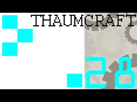 Librus In Thaumcraft Ep-28: Pipe Dreams