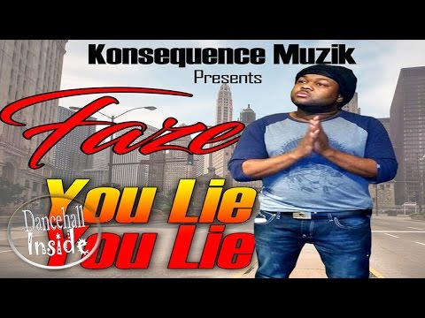 Faze - You Lie You Lie [Dark Emotion Riddim] March 2017