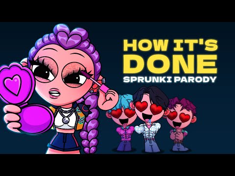 HOW IT'S DONE x SPRUNKI / K-Pop Demon Hunters - Parody
