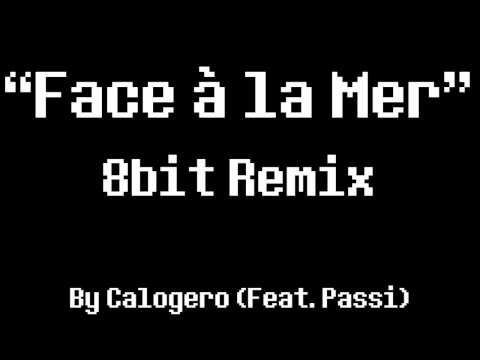 Face à la Mer 8Bit Remix [Passi (Feat. Calogero)]