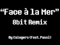 Face à la Mer 8Bit Remix [Passi (Feat. Calogero ...