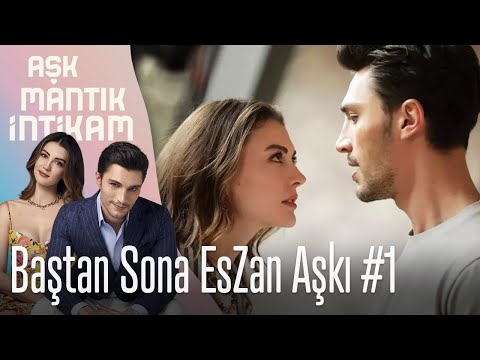 Baştan Sona EsZan Aşkı #1 - Aşk Mantık İntikam