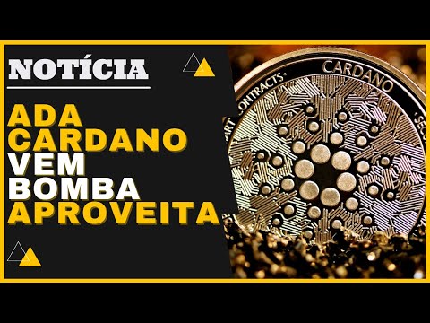 ADA CARDANO VEM BOMBA! CRIPTOMOEDA VAI SUBIR MUITO! OPORTUNIDADE PROMISSORA! NOTCIA NOVA MUITO BOA