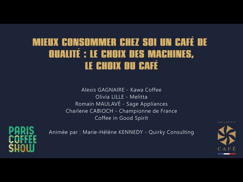 Paris Coffee Show 2023 : Mieux consommer chez soi un café de qualité.
