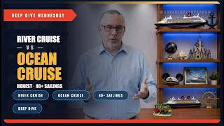 River Cruise vs. Ocean Cruise: An Honest Comparison After 40+ Sailings