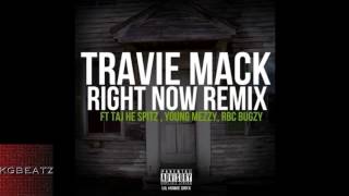 Travie Mack ft. Taj-He-Spitz, Young Mezzy, RBC Bugzy - Right Now [Remix] [Prod. By Kokhlea] [New 201