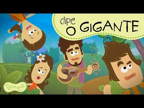 Video Musical "O Gigante" clipe animado do Tiquequê