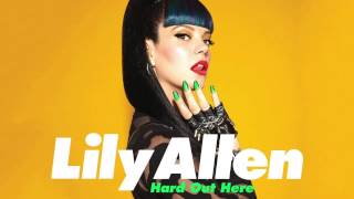 Lily Allen - Hard Out Here (Official Clean Version)
