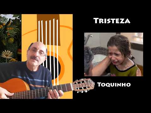Tristeza - Toquinho