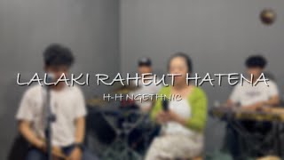 Download lagu LALAKI RAHEUT HATENA - DEDEH WININGSIH (LIVE COVER HH NGETHNIC) mp3