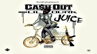 Cash Out - Juice ft Lil Durk (AUDIO)