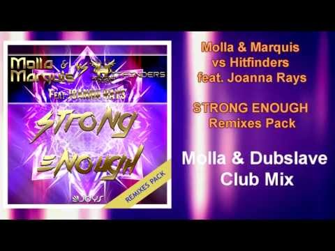 Molla & Marquis Vs. Hitfinders feat. Joanna Rays - Strong Enough (Remix Pack Preview)