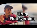 Urugi Joe Flute Version Siddu Kumar