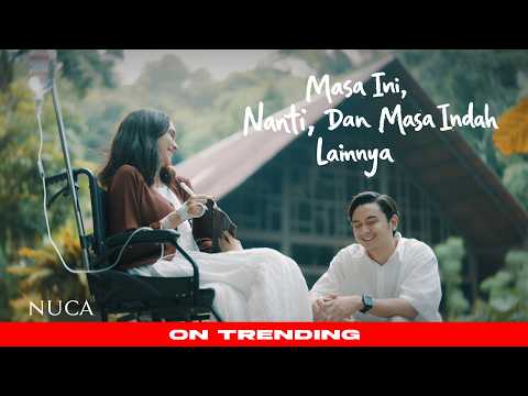 NUCA - MASA INI, NANTI, DAN MASA INDAH LAINNYA (OFFICIAL MUSIC VIDEO)
