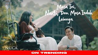 Download lagu NUCA - MASA INI, NANTI, DAN MASA INDAH LAINNYA mp3