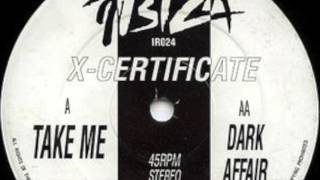 X-Certificate / Take Me