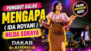 Download lagu Mengapa ( Ida Royani ) pongdut enak - Hilda Soraya - Dakar Audio mp3 Download lagu Mengapa ( Ida Royani ) pongdut enak - Hilda Soraya - Dakar Audio mp3