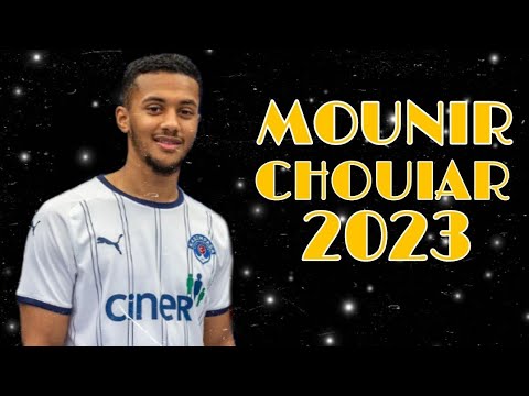 MOUNIR CHOUIAR 2023.BEST SKILL🌀GOALS⚽️ASSIST🎯