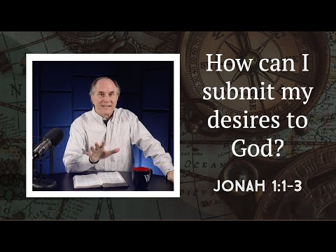 Lesson 339: Watch Jonah Run (Jonah 1:1-3)