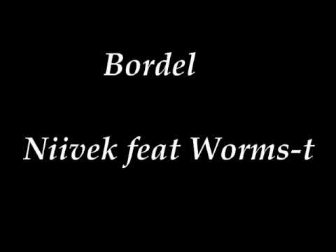 Bordel - Niivek feat Worms-t