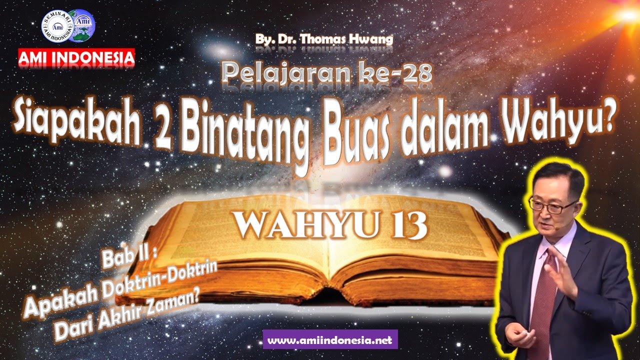 2-28 Siapakah 2 Binatang Buas dalam Wahyu 13? | Apakah Doktrin-Doktrin Dari Akhir Zaman