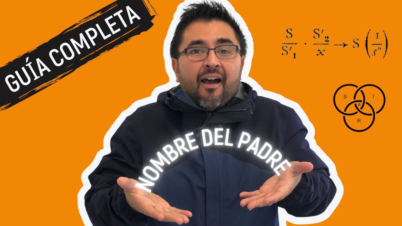Rompiendo mitos sobre el NOMBRE DEL PADRE en Lacan