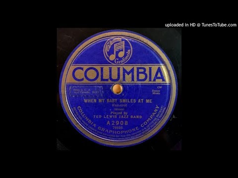 Ted Lewis Jazz Band – When My Baby Smiles At Me (1920)