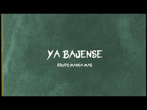 Ya Bajense - Grupo Manda Mas (LYRICS)