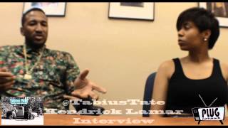 @TabiusTate-"Kendrick Lamar (Interview) iPLUGn The Streets