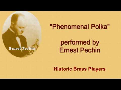 Ernest Pechin, Cornet: Phenomenal Polka by Frederick Neil Innes