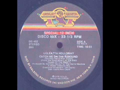 Loleatta Holloway - Catch Me On The Rebound (Walter Gibbons 12'' Mix)