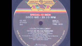Loleatta Holloway - Catch Me On The Rebound (Walter Gibbons 12'' Mix)