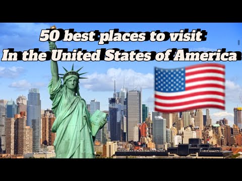 50 Best Places to Visit in the USA, Unforgettable American Destinations