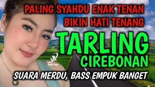 Download lagu TARLING DANGDUT CIREBONAN PALING EMPUK BASSNYA|| JUARANYA LAGU TARLING, PALING JERNIH DAN ADEM mp3 Download lagu TARLING DANGDUT CIREBONAN PALING EMPUK BASSNYA|| JUARANYA LAGU TARLING, PALING JERNIH DAN ADEM mp3