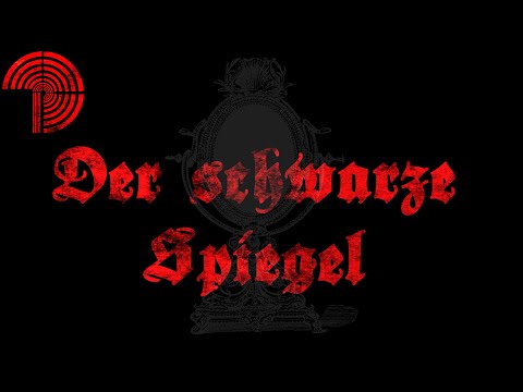 Der schwarze Spiegel - Teil 1