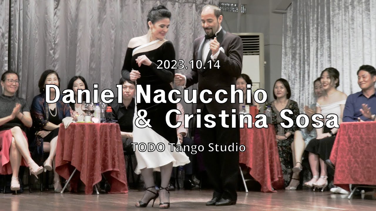 [ Milonga ] 2023.10.14 - Daniel Nacucchio & Cristina Sosa - Show.No.3