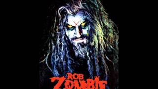 Rob Zombie ~ Bring Her Down