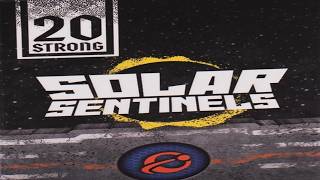 20 Strong: Solar Sentinels Runthrough